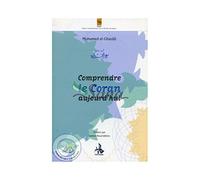 Comprendre le Coran aujourd´hui