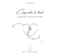 Comprendre le deuil: Un guide pour les personnes endeuillées