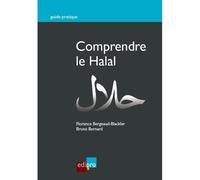 Comprendre le halal - bernard b. Bergeaud-blackler f. - Edi Pro - broché - Guide