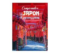 Collectif – Comprendre le Japon – Ses croyances – Broché