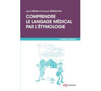 Comprendre le langage médical par l'étymologie