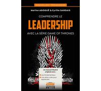 Comprendre le leadership avec la série Game of Thrones - Marine Agogue - Ems Management Et Societes - broché - Guide