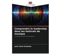 Comprendre Le Leadership Dans Les Festivals De Musique