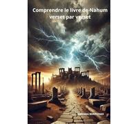 Comprendre le livre de Nahum verset par verset