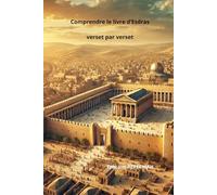 Comprendre le livre d'Esdras verset par verset