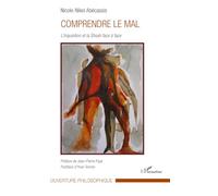 Nicole-Nikol Abécassis – Comprendre le Mal : L'Inquisition et la Shoah face à face – Broché