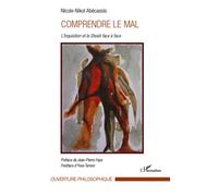 Nicole-Nikol Abécassis – Comprendre le Mal : L'Inquisition et la Shoah face à face – Broché