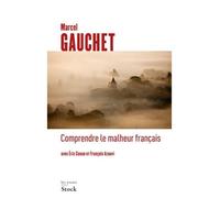 COMPRENDRE LE MALHEUR FRANCAIS