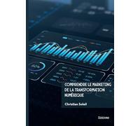 Comprendre le marketing de la transformation numérique