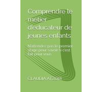 Comprendre le métier d’éducateur de jeunes enfants: N’attendez pas le premier stage pour savoir si c’est fait pour vous