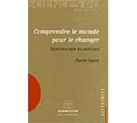Comprendre le monde pour le changer Epistémologie du politique - Pierre Favre - Presses De Sciences Po - broché - Essai