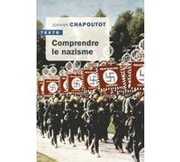 Comprendre le nazisme Johann Chapoutot (Auteur)