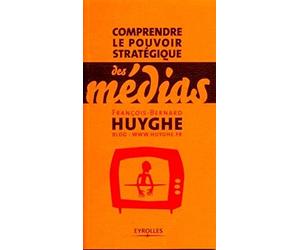 Comprendre le pouvoir stratégique des médias