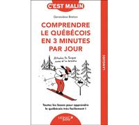 Comprendre le québécois en 3 minutes par jour Toutes les bases pour apprendre le québécois très facilement ! - Geneviève Bréton - Leduc S. - broché - Méthode de langue