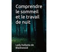 Comprendre le sommeil et le travail de nuit