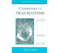 Comprendre le traumatisme Une approche psychanalytique - Caroline Garland - Du Hublot Eds - broché - Etude