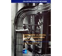 Comprendre le travail pour le transformer. La pratique de l'ergonomie