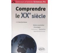 Comprendre Le Xxe Siècle - Concours D'entrée Sciences Po