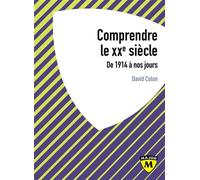 Comprendre le XXe siècle, de 1914 à nos jours De 1914 à nos jours - David Colon - Belin Éducation - broché - Essai
