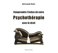 Comprendre l'échec de votre psychothérapie avec le droit - Bertrand Clair - L'onde Eds De - broché - Etude