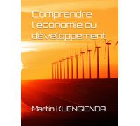 Comprendre l'économie du développement