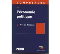 Comprendre l'economie politique WASSEIG YVES DE (Auteur)