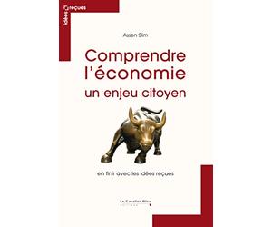 COMPRENDRE L'ECONOMIE, UN ENJEU CITOYEN