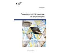 Comprendre l'economie - un enjeu citoyen - Assen Slim - Cavalier Bleu Eds - broché - Essai