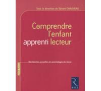 Comprendre L'enfant Apprenti Lecteur - Recherches Actuelles En Psychologie De L'écrit