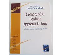 Comprendre l'enfant apprenti lecteur: Recherches actuelles en psychologie de l'écrit