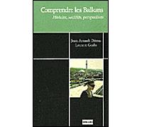 Comprendre les Balkans, sociétés, histoire, perspectives - Jean-Arnault Dérens - Non Lieu - broché - Essai