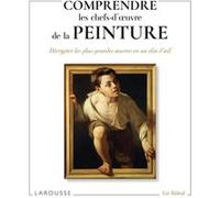 Collectif – Comprendre les chefs-d'œuvre de la peinture – Décrypter les plus grandes œuvres – Broché