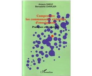 Comprendre les communautés virtuelles d'enseignants Amaury Daele (Auteur), Bernadette Charlier (Auteur)