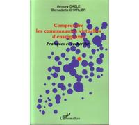Comprendre les communautés virtuelles d'enseignants Pratiques et recherches - Amaury Daele - L'harmattan - broché - Essai