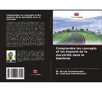 Comprendre Les Concepts Et Les Impacts De La Durabilité Dans Le Tourisme