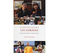 Comprendre les Coréens - Guide de voyage interculturel