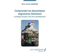 Comprendre Les Dynamiques Migratoires Féminines En Afrique Centrale À L'ère De La Mondialisation