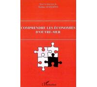 Comprendre les économies d'Outre-mer - Nadine Levratto - L'harmattan - broché - Etude