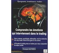 Comprendre les émotions qui interviennent dans le trading