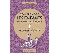 Isabelle Peloux – Comprendre les enfants pour mieux les éduquer – Actes Sud