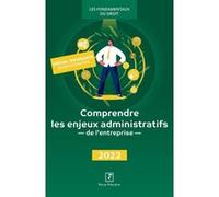 Comprendre les enjeux administratifs de l'entreprise 2023 Revue Fiduciaire (Auteur)