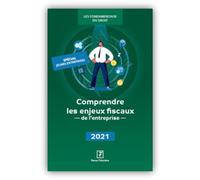 Comprendre les enjeux fiscaux de l'entreprise 2021: Spécial jeunes entreprises
