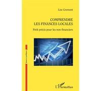 Comprendre les finances locales Lise Grémont (Auteur)