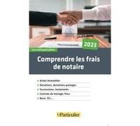Comprendre les frais de notaire Le Particulier Editions (Auteur)