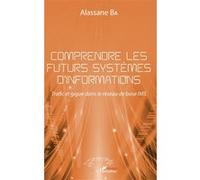 Comprendre les futurs systèmes d'informations Trafic et gigue dans le réseau de base IMS - Ba alassane - L'harmattan - broché - Manuel