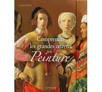 Jerôme Picon – Comprendre les grandes oeuvres de la peinture – Essai – Broché