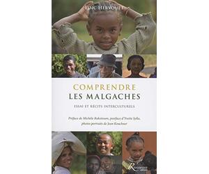 Comprendre les Malgaches - Essai et récits interculturels