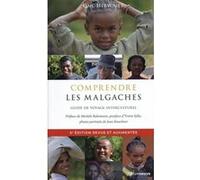Comprendre les Malgaches - Guide de voyage interculturel Loïc Hervouet (Auteur), Michèle Rakotoson (Préface), Yvette Sylla (Postface), Jean Kouchner (Photographie)