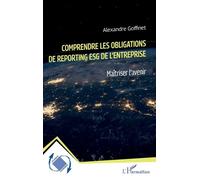 Comprendre les obligations de reporting ESG de l'entreprise: Maîtriser l'avenir