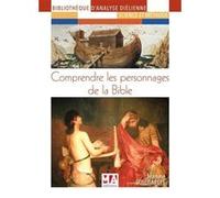 Comprendre les personnages de la bible Jeanine Solotareff (Auteur)